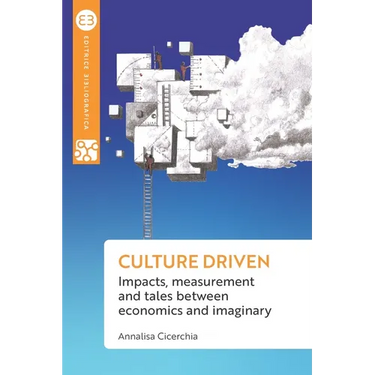 Culture driven: Impacts, measurement and tales between economics and imaginary