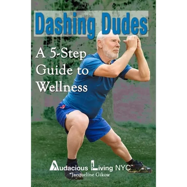 Dashing Dudes: A 5-Step Guide to Wellness