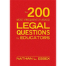 The 200 Most Frequently Asked Legal Questions for Educators