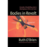 Bodies in Revolt: Gender, Disability, and a Workplace Ethic of Care