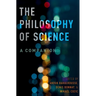 The Philosophy of Science: A Companion
