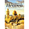 My 5 Minutes in Heaven: How It Could Happen to You