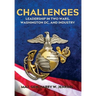 Challenges: Leadership In Two Wars, Washington DC, and Industry