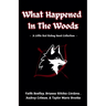 What Happened In The Woods