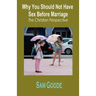 Why You Should Not Have Sex Before Marriage: The Christian Perspective