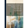 Analysis of Mill's Principles of Political Economy