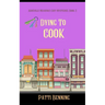 Dying to Cook