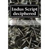 Indus Script Deciphered: Rosetta Stones, Mlecchita Vilalpa, 'meluhha Cipher'