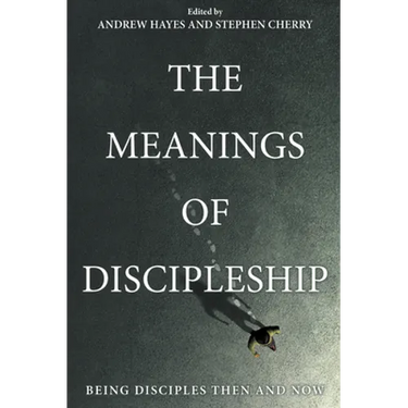 The Meanings of Discipleship