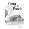 Peein' Off the Porch: A Remembrance
