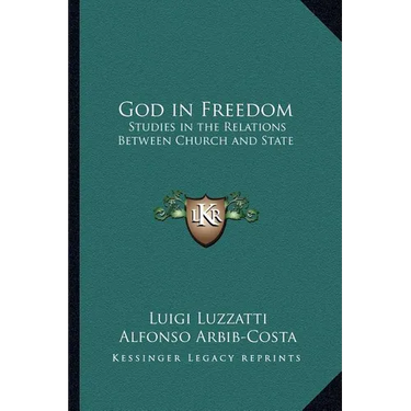God in Freedom: Studies in the Relations Between Church and State
