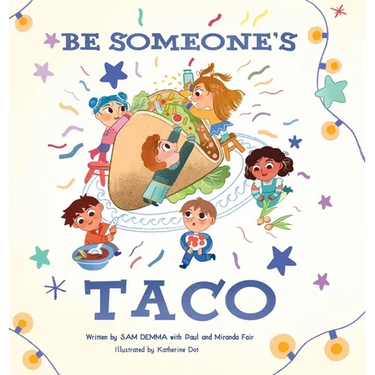 Be Someone's Taco