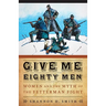 Give Me Eighty Men: Women and the Myth of the Fetterman Fight