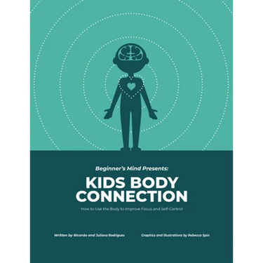 Kids Body Connection: How to Use Your Body to Improve Focus and Self-Control