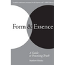 Form & Essence: A Guide to Practicing Truth