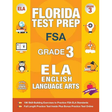 Florida Test Prep FSA Grade 3 English: FSA Reading Grade 3, FSA Practice Test Book Grade 3 Reading, Florida Test Prep English Language Arts Grade 3, 3