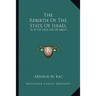 The Rebirth Of The State Of Israel: Is It Of God Or Of Men?