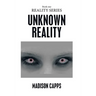 Unknown Reality: Book One