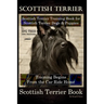 Scottish Terrier Training Book for Scottish Terrier Dogs & Scottish Terrier Puppies By D!G THIS DOG Training, Training Begins From the Car Ride Home,