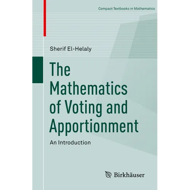 The Mathematics of Voting and Apportionment: An Introduction