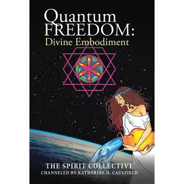 Quantum Freedom: Divine Embodiment: Divine Embodiment