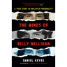 The Minds of Billy Milligan: A True Story of Multiple Personality