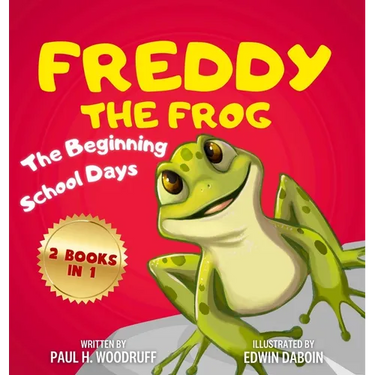 Freddy The Frog: The Beginning & School Days - 2 Books in 1