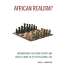 African Realism?: International Relations Theory and Africa's Wars in the Postcolonial Era