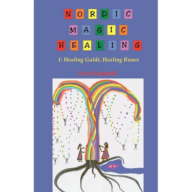 Nordic Magic Healing: 1: Healing Galdr, Healing Runes