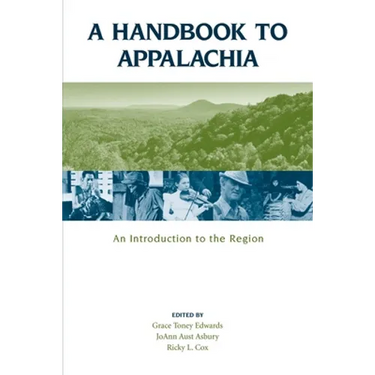 A Handbook to Appalachia: An Introduction to the Region