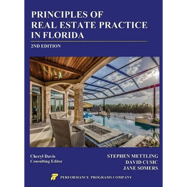 Principles of Real Estate Practice in Florida: 2nd Edition