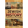 Jewish History: An Enthralling Guide from Ancient Kingdoms to Modern Times