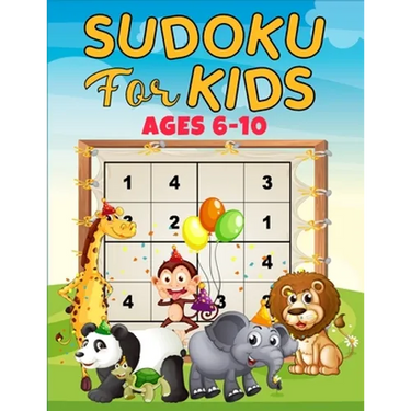 Sudoku for Kids ages 6-10: 160 puzzles, four different grids sizes and two levels of challenge that progressively help beginners to master full 9