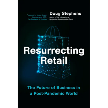 Resurrecting Retail: The Future of Business in a Post-Pandemic World