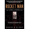 Rocket Man: Robert H. Goddard and the Birth of the Space Age