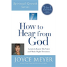 How to Hear from God (Spiritual Growth Series): Learn to Know His Voice and Make Right Decisions