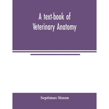 A text-book of veterinary anatomy