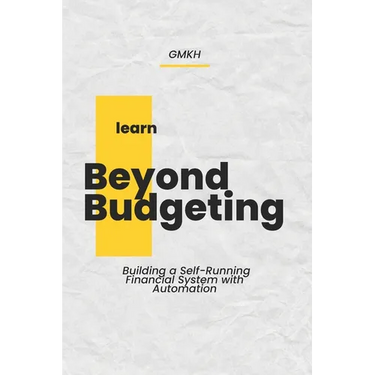 Beyond Budgeting: Building a Self-Running Financial System with Automation