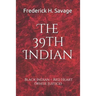 The 39th Indian: Black Indian - Red Heart (White Justice)