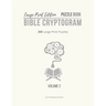 Large Print Edition Puzzle Book 2 Bible Cryptogram: Large Print Christian Cryptograms, Bible Cryptograms, Cryptogram Puzzle Book With Bible Verses