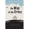 Meditations on the Way of the Cross