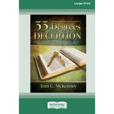 33 Degrees of Deception: An Expose of Freemasonry (16pt Large Print Edition)