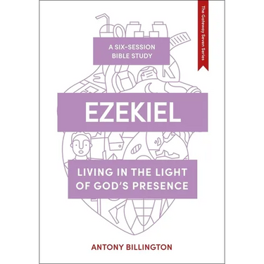 Ezekiel: Living in the Light of God's Presence