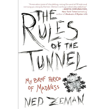 The Rules of the Tunnel: My Brief Period of Madness