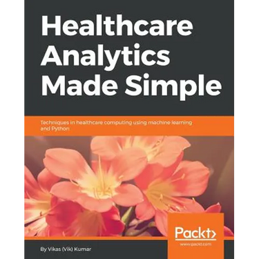 Healthcare Analytics Made Simple