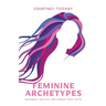 Feminine Archetypes