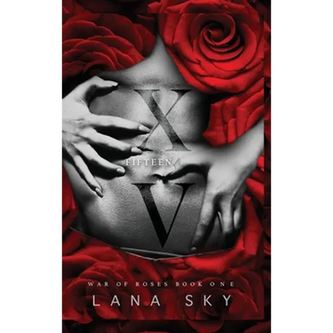 XV (Fifteen): A Dark Mafia Romance: War of Roses Universe