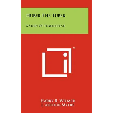 Huber The Tuber: A Story Of Tuberculosis