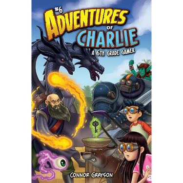 Adventures of Charlie: A 6th Grade Gamer #6: A 6th Grade Gamer