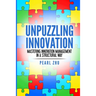 Unpuzzling Innovation: Mastering Innovation Management in a Structural Way